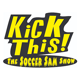 Call Kick This: The Soccer Sam Show Today!